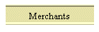 Merchants