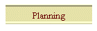 Planning