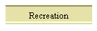 Recreation