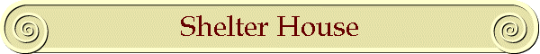 Shelter House